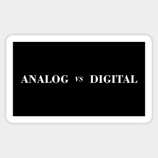 ANALOG VS DIGITAL Sticker